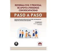 Reforma civil y procesal de apoyo a personas con discapacidad. Paso a paso: Todas las claves de la reforma de la Ley 8/2021, de 2 de junio en el Código Civil y derechos civiles especiales