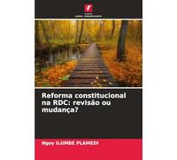 Reforma constitucional na RDC: revisão ou mudança?
