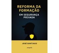 Reforma da formação em segurança privada