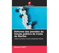 Reforma das pensões da função pública da Costa do Marfim: Impacto económico e social e perspectivas futuras