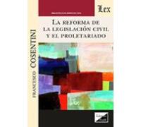 Reforma De La Legislacion Civil Y El Proletariado La