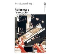 Reforma o revolución: 304 (Básica de Bolsillo Serie Clásicos del pensamiento político)