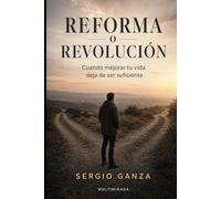 Reforma o revolución: Cuando mejorar tu vida deja de ser suficiente