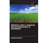 Reforma rolna i wsparcie dla beneficjentów w Zimbabwe