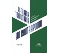 Reforma Tributária Em Contraponto (ebook)