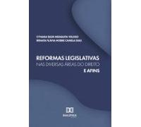 Reformas Legislativas Nas Diversas Áreas Do Direito E Afins (ebook)