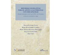 Reformas legislativas para el Apoyo a las Personas con Discapacidad.: Estudio sistemático de la Ley 8/2021, de 2 de junio, al año de su entrada en vigor (SIN COLECCION)