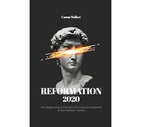 Reformation 2020: The beginning of the second cultural upheaval of the Western world