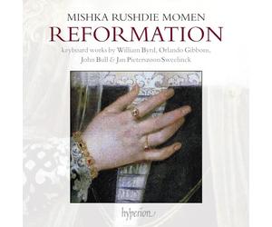 Reformation. Œuvres pour clavier de Byrd, Gibbons, Bull et Sweelinck. Rushdie Momen.