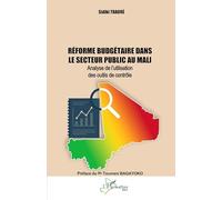 Réforme budgétaire dans le secteur public au Mali: Analyse de l’utilisation des outils de contrôle (Harmattan Mali)