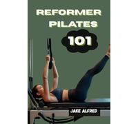 REFORMER PILATES 101