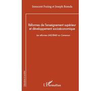 Réformes de l’enseignement supérieur et développement socioéconomique: Les réformes LMD/BMD au Cameroun (Éducations Et Sociétés)