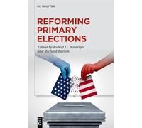 Reforming Primary Elections: Voters, Campaigns, and the Future of Congressional Politics