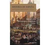 Reformismo e Ilustración: Historia de España Vol. 5