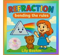 Refraction: bending the rules (The Curious Minds Club)