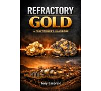 Refractory Gold Processing: A Practitioners Handbook