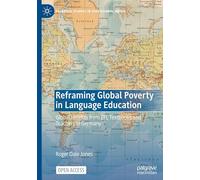Reframing Global Poverty in Language Education: Global Insights from EFL Textbooks and Teachers in Germany (Palgrave Studies in Educational Media)