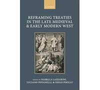 Reframing Treaties in the Late Medieval and Early Modern West