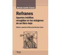 Refranes: Apuntes Ineditos Recogidos En Los Margenes De Un Libro Viejo
