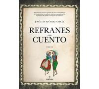 Refranes con Cuento III | José Luis Agúndez García