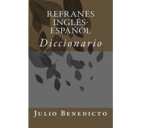 Refranes Inglés-Español: Diccionario