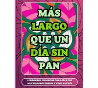 REFRANES PARA COLOREAR: LIBRO PARA COLOREAR PARA ADULTOS, MUCHOS PROVERBIOS Y CERO ESTRÉS