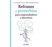 Refranes Y Proverbios Para Emprendedores Y Directivos