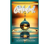 REFRESHED - He Is My Steadfast Love and My Fortress: An Anthology of Believers: V3: Words to Inspire You Book Series