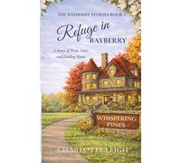 Refuge in Bayberry: A Story of Trust, Love, and Finding Home (The Bayberry Stories)