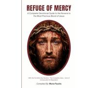 Refuge of Mercy: A Complete Devotional Guide to the Novena to the Most Precious Blood of Jesus (The Refuge Series)
