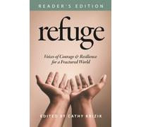 Refuge: Voices of Courage & Resilience for a Fractured World
