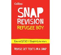 Refugee Boy Edexcel GCSE 9-1 English Literature Text Guide: Ideal for the 2026 and 2027 exams (Collins GCSE Grade 9-1 SNAP Revision)