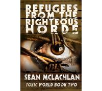 Refugees from the Righteous Horde (Toxic World)
