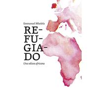 Refugiado: Un odisea africana: 67 (No Ficción)