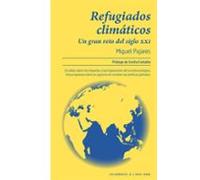 Refugiados Climaticos: Un Gran Reto Del Siglo Xxi
