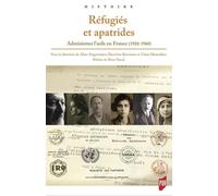 Refugies et apatrides - administrer l asile en France (1920-1960) (Histoire)