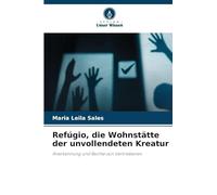 Refúgio, die Wohnstätte der unvollendeten Kreatur: Anerkennung und Rechte von Vertriebenen