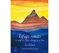Refugis Remots. Un Viatge Als Confins Salvatges De La Terra