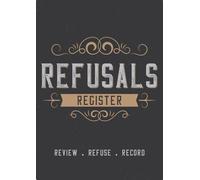 Refusals Log Book: Business Compliance Register for Age Restricted Sales for Alcohol, Tobacco, Energy Drinks, and other Regulated Products