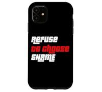 Refuse to Choose Shame Camiseta, Camiseta Divertida para Hombre y Mujer Carcasa para iPhone 11