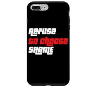 Refuse to Choose Shame Camiseta, Camiseta Divertida para Hombre y Mujer Carcasa para iPhone 7 Plus/8 Plus