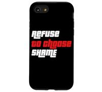 Refuse to Choose Shame Camiseta, Camiseta Divertida para Hombre y Mujer Carcasa para iPhone SE (2020) / 7/8
