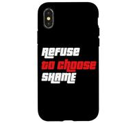 Refuse to Choose Shame Camiseta, Camiseta Divertida para Hombre y Mujer Carcasa para iPhone X/XS