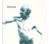 Refused - Songs to Fan the Flames of.