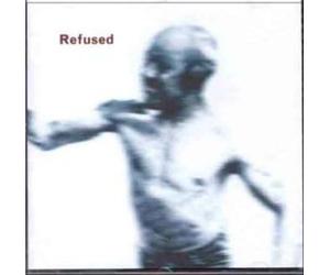 Refused - Songs To Fan The Flames Of...
