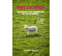 REFUTACIONES (LITE): Refutación a los Argumentos de los Religiosos