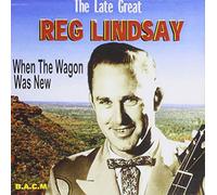 Reg Lindsay - When The Wagon Was New [Import]