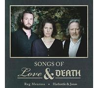 Reg Meuross And Harbottle & Jonas - Songs Of Love & Death