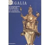 Regalia : Les Instruments Du Sacre Des Rois De France Les Honneurs De