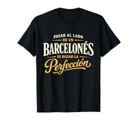 Regalo Barcelonés Es Rozar La Perfección Barcelona Divertido Camiseta